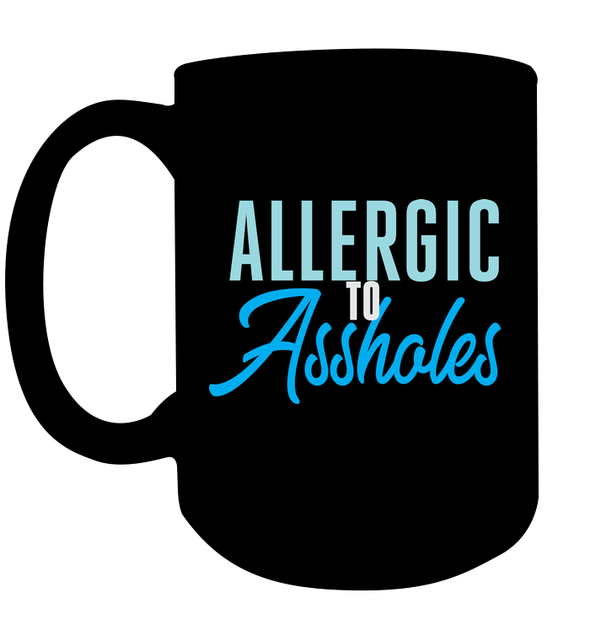 Allergic To Assholes -