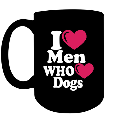 I Love Men Who Love Dogs