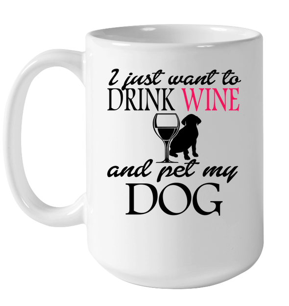I Just Want To Drink Wine Pet Dog