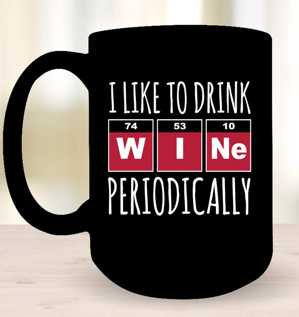 I Like To Drink Wine Periodically -