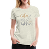 Coffee Before Talkie - Women - heather oatmeal