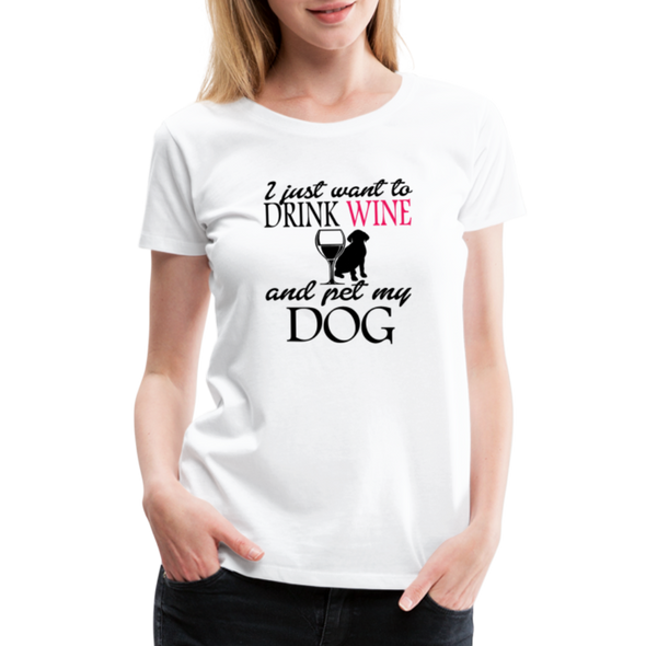 I Just Want To Drink Wine Pet Dog - Women - white