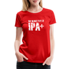 My Blood Type Is IPA+ - Women - red