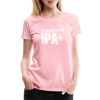 My Blood Type Is IPA+ - Women - pink