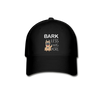 Bark Less Wag More - Hat - black