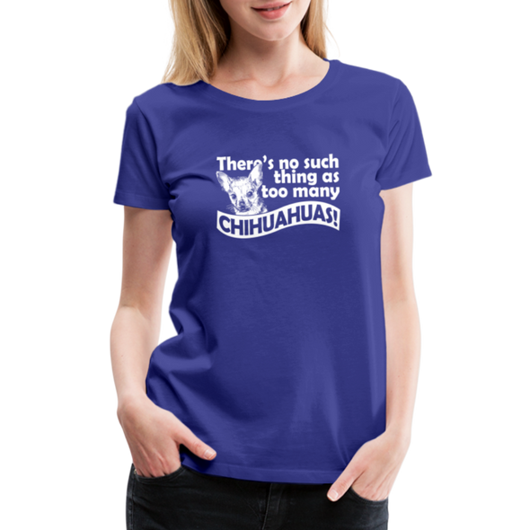 Too Many Chihuahuas - Women - ROYAL BLUE