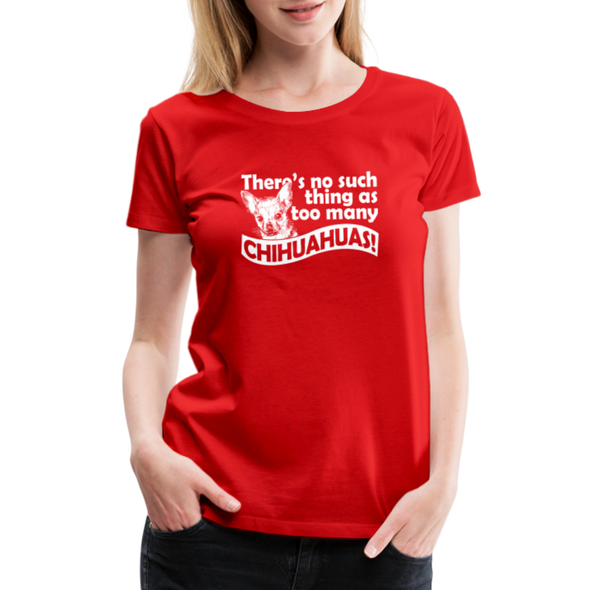 Too Many Chihuahuas - Women - RED