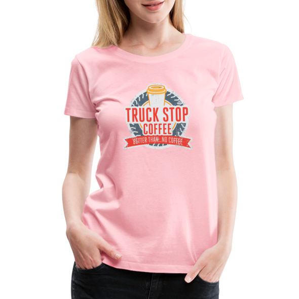 Truck Stop Coffee2 - Women - PINK