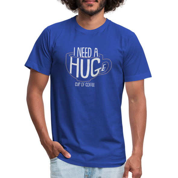 I Need a HUGe Cup Of Coffee2 - Men - royal blue