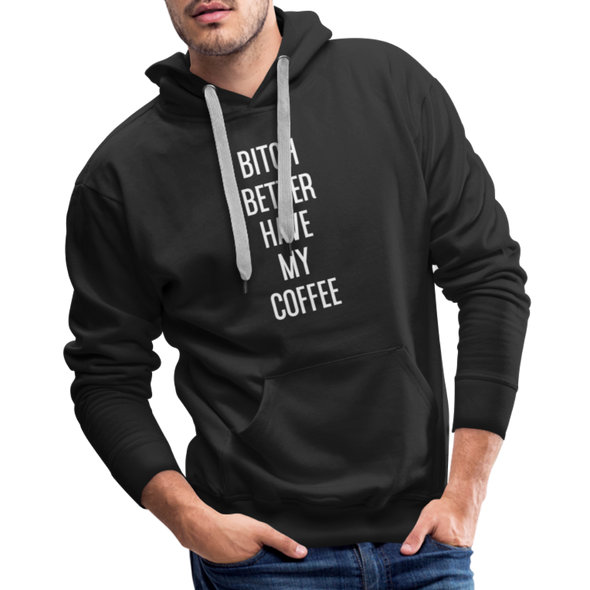 Better Have My Coffee2 - Hoodie - black