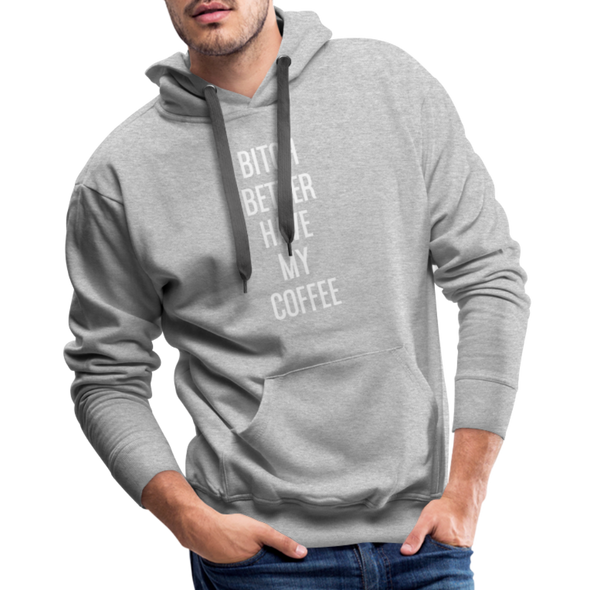 Better Have My Coffee2 - Hoodie - heather grey