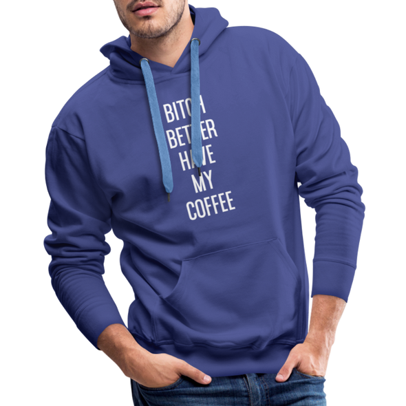 Better Have My Coffee2 - Hoodie - royalblue