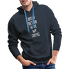 Better Have My Coffee2 - Hoodie - navy