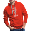 Better Have My Coffee2 - Hoodie - red