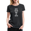 Better Have My Coffee2 - Women - black