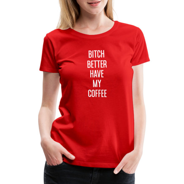 Better Have My Coffee2 - Women - red