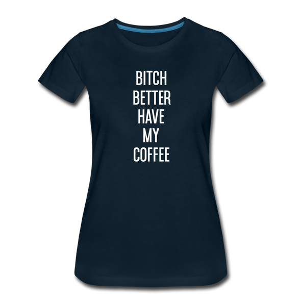 Better Have My Coffee2 - Women - deep navy