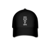 Better Have My Coffee2 - Hat - black