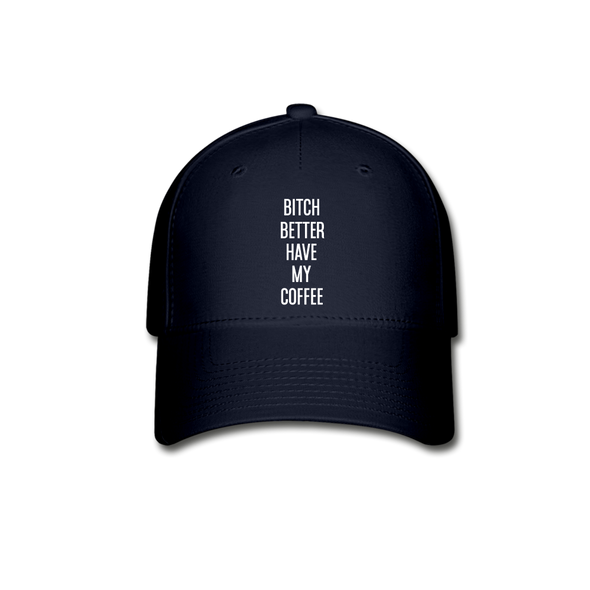 Better Have My Coffee2 - Hat - navy